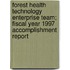 Forest Health Technology Enterprise Team; Fiscal Year 1997 Accomplishment Report