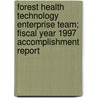 Forest Health Technology Enterprise Team; Fiscal Year 1997 Accomplishment Report door United States Forest Health Team