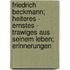 Friedrich Beckmann; Heiteres - Ernstes - Trawiges Aus Seinem Leben; Erinnerungen