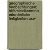 Geographische Beobachtungen; Hilfsmittelkenntnis, erforderliche Fertigkeiten usw door Millianne Lehmann