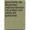 Geschichte Der Deutschen National-literatur Mit Proben Von Ulfilas Bis Gottsched by B. Hüppe