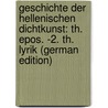 Geschichte Der Hellenischen Dichtkunst: Th. Epos. -2. Th. Lyrik (German Edition) door Ulrici Hermann