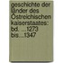 Geschichte Der Länder Des Östreichischen Kaiserstaates: Bd. ...1273 Bis...1347