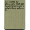 Geschichte Der Philosophie Nach Den Hauptmomenten Ihrer Entwicklung, Volume 3... by Ernst Reinhold