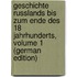 Geschichte Russlands Bis Zum Ende Des 18 Jahrhunderts, Volume 1 (German Edition)