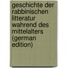 Geschichte der Rabbinischen Litteratur Wahrend Des Mittelalters (German Edition) door Winter Jakob