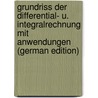 Grundriss Der Differential- U. Integralrechnung Mit Anwendungen (German Edition) by Stegemann Max