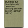 Grundriss Zur Geschichte Der Deutschen Dichtung Aus Den Quellen (German Edition) door Muncker Franz