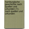 Hamburgische Geschichte Nach Quellen Und Urkunden (1); Nach Quellen Und Urkunden door Rudolf Nehlsen