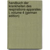 Handbuch Der Krankheiten Des Respirations-Apparates I, Volume 4 (German Edition) door Fränkel B