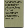 Handbuch Des Allgemeinen Privatrechtes Für Das Kaiserthum Oesterreich, Volume 1 door Adalbert Theod Michel