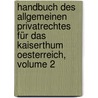 Handbuch Des Allgemeinen Privatrechtes Für Das Kaiserthum Oesterreich, Volume 2 door Adalbert Theod Michel