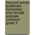 Harcourt School Publishers Horizontes: Time For Kids Postsale Collection Grade 3