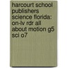 Harcourt School Publishers Science Florida: On-Lv Rdr All About Motion G5 Sci O7 door Hsp