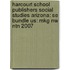 Harcourt School Publishers Social Studies Arizona: Se Bundle Us: Mkg Nw Ntn 2007