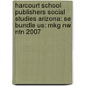 Harcourt School Publishers Social Studies Arizona: Se Bundle Us: Mkg Nw Ntn 2007 door Hsp