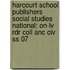 Harcourt School Publishers Social Studies National: On-lv Rdr Coll Anc Civ Ss 07