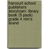 Harcourt School Publishers Storytown: Library Book (5 Pack) Grade 4 Nim's Island