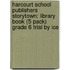Harcourt School Publishers Storytown: Library Book (5 Pack) Grade 6 Trial By Ice