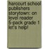Harcourt School Publishers Storytown: On Level Reader 5-Pack Grade 1 Let's Help!