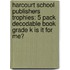 Harcourt School Publishers Trophies: 5 Pack Decodable Book Grade K Is It For Me?