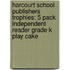 Harcourt School Publishers Trophies: 5 Pack Independent Reader Grade K Play Cake