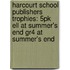 Harcourt School Publishers Trophies: 5Pk Ell At Summer's End Gr4 At Summer's End