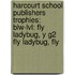 Harcourt School Publishers Trophies: Blw-Lvl: Fly Ladybug, Y G2 Fly Ladybug, Fly