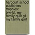 Harcourt School Publishers Trophies: Blw-Lvl: My Family Quilt G1 My Family Quilt