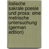 Italische Sakrale Poesie Und Prosa: Eine Metrische Untersuchung (German Edition) by Thulin Carl