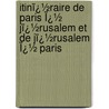 Itinï¿½Raire De Paris Ï¿½ Jï¿½Rusalem Et De Jï¿½Rusalem Ï¿½ Paris by Franï¿½Ois Renï¿½ Chateaubriand