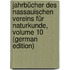 Jahrbücher Des Nassauischen Vereins Für Naturkunde, Volume 10 (German Edition)