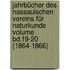 Jahrbücher des Nassauischen Vereins für Naturkunde Volume bd.19-20 (1864-1866)