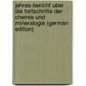 Jahres-Bericht Uber Die Fortschritte Der Chemie Und Mineralogie (German Edition) door Berzelius Jacob