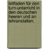 Leitfaden für den Turn-Unterricht in den deutschen Heeren und an Lehranstalten.