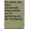 Les Effets Des Liens Personnels Interconseils Sur La Performance de L'Entreprise door Enrico Prinz