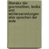 Litteratur der Grammatiken, Lexika und Wörtersammlungen aller sprachen der Erde