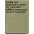 Ludwig Van Beethoven's Leben (1); Nach Dem Original-Manuscript Deusch Bearbeitet