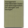 Management Internationaler Finanz- Und Wahrungsrisiken: Mit Ubungen Und Losungen door Klaus Stocker