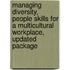 Managing Diversity, People Skills for a Multicultural Workplace, Updated Package