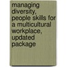 Managing Diversity, People Skills for a Multicultural Workplace, Updated Package by Norma Carr-Ruffino