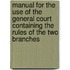 Manual for the Use of the General Court Containing the Rules of the Two Branches