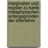 Marginalien und Register zu Kants metaphysischen Anfangsgründen der Sittenlehre door George Samuel Albert Mellin