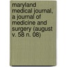 Maryland Medical Journal, a Journal of Medicine and Surgery (August V. 58 N. 08) door General Books
