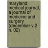 Maryland Medical Journal, a Journal of Medicine and Surgery (December V.2 N. 02) by General Books