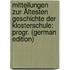Mitteilungen Zur Ältesten Geschichte Der Klosterschule: Progr. (German Edition)
