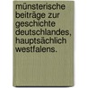 Münsterische Beiträge zur Geschichte Deutschlandes, hauptsächlich Westfalens. by Niklas Kindlinger