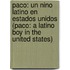 Paco: Un Nino Latino En Estados Unidos (Paco: A Latino Boy In The United States)