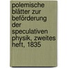 Polemische Blätter zur Beförderung der Speculativen Physik, Zweites heft, 1835 door Henrik Steffens