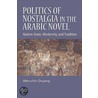 Politics of Nostalgia in the Arabic Novel: Nation-State, Modernity and Tradition door Wen-Chin Ouyang